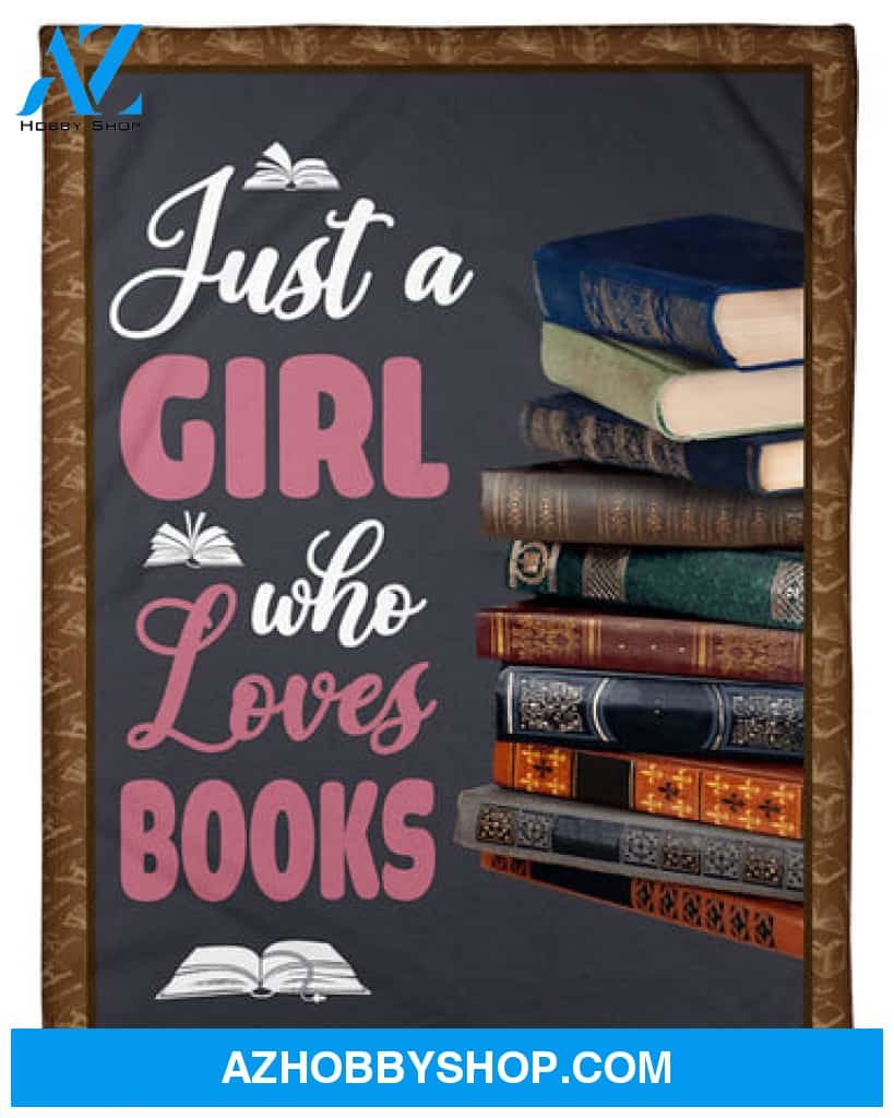 Book Blanket, Just A Girl Who Loves Books, Bookworm Reading Book Lover