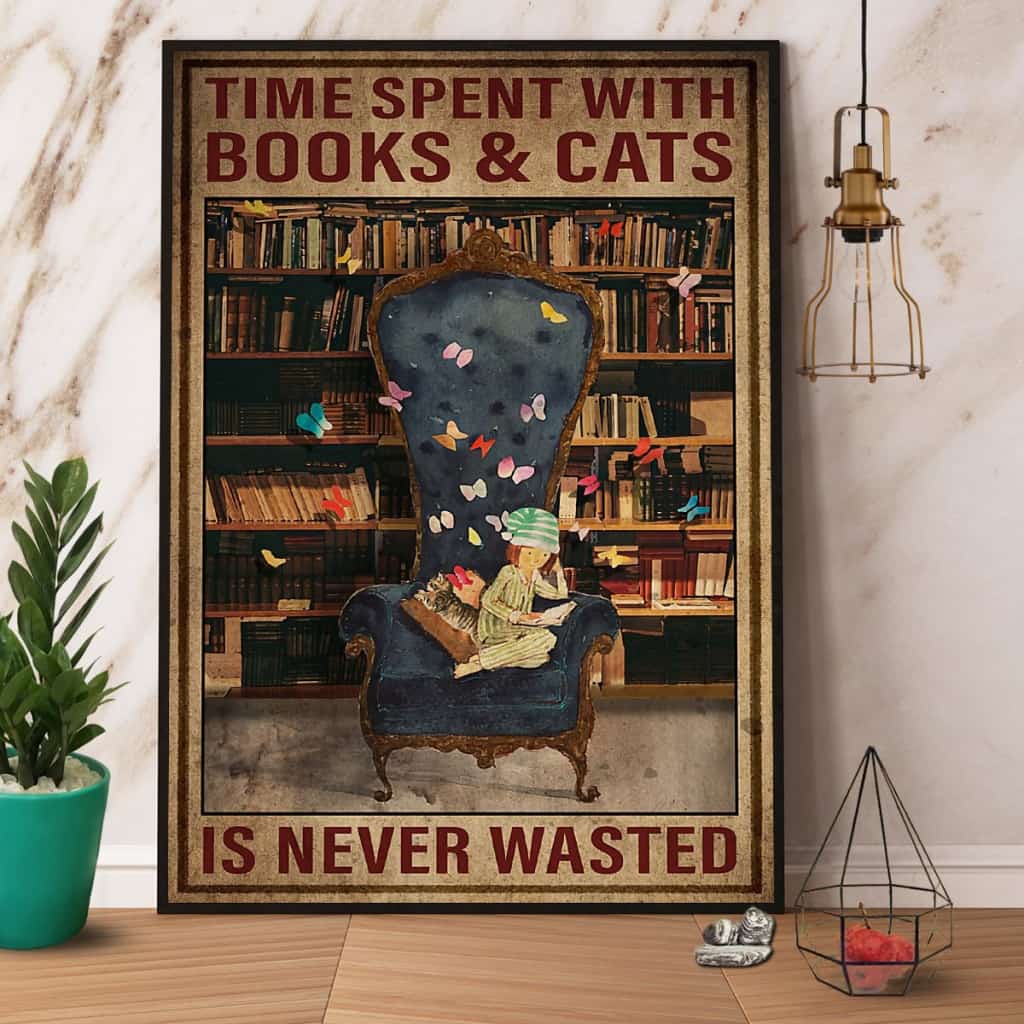 Books And Cats Time Spent With Books & Cats Is Never Wasted Paper Poster No Frame Matte Canvas Wall Decor