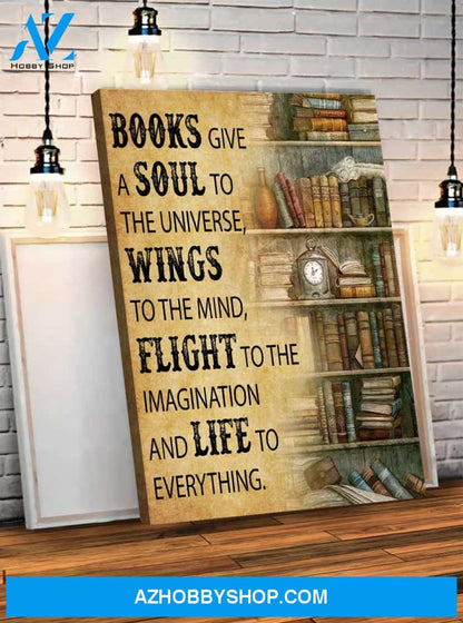 Books Give A Soul To Universe - Matte Canvas, Gift for you, gift for him, gift for her, gift for book lover