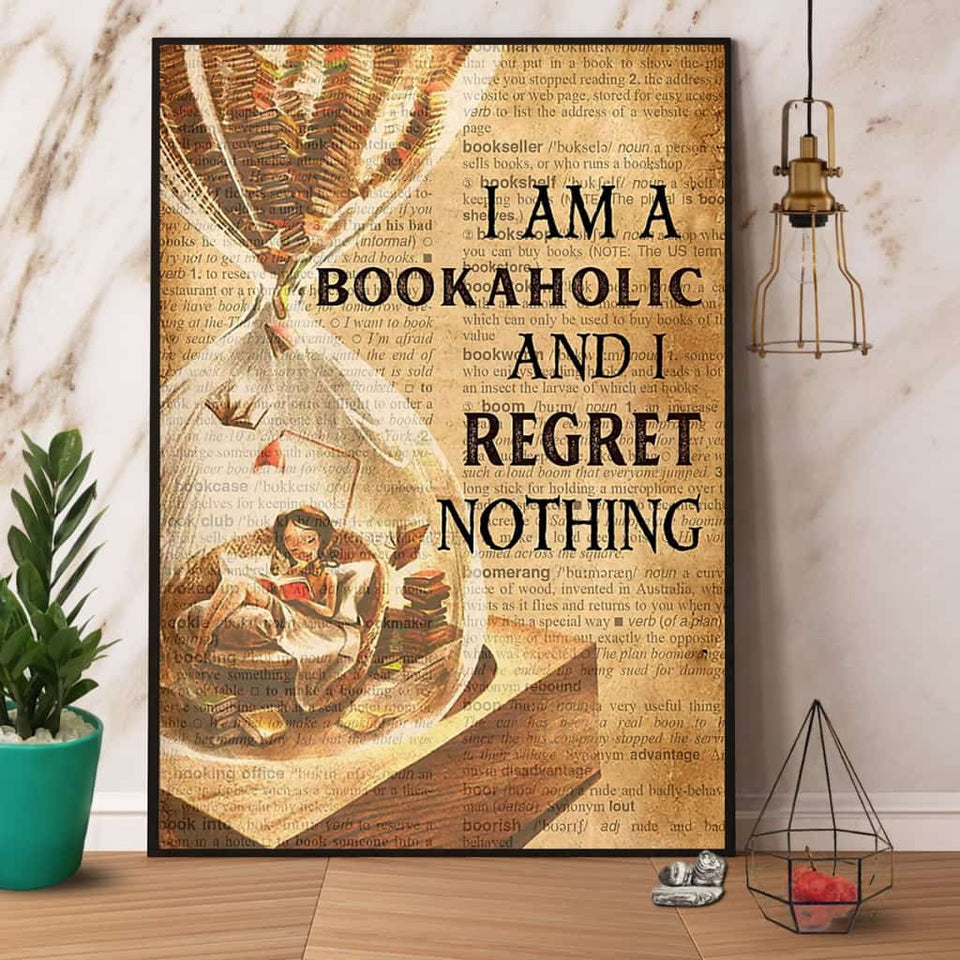 Books I Am A Bookaholic And I Regret Nothing Paper Poster No Frame Matte Canvas Wall Decor