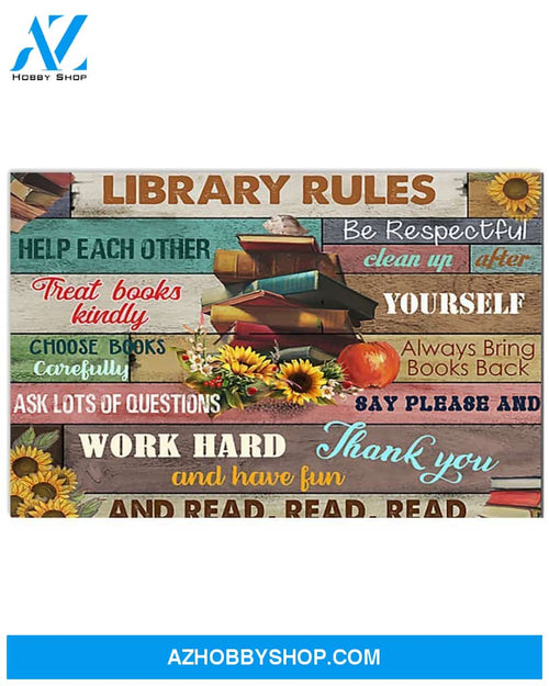 Books Library Rules Help Each Other Be Respectful Work Hard And Have Fun Read Read Read Poster Poster Canvas