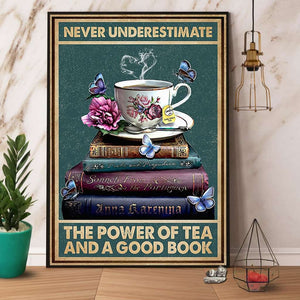 Books & Tea Never Underestimate The Power Of Tea And A Good Book Paper Poster No Frame Matte Canvas Wall Decor