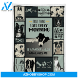 Border Collie Blanket, First Thing I See Every Morning Is A Border Collie Who Loves Me - Dog Lover