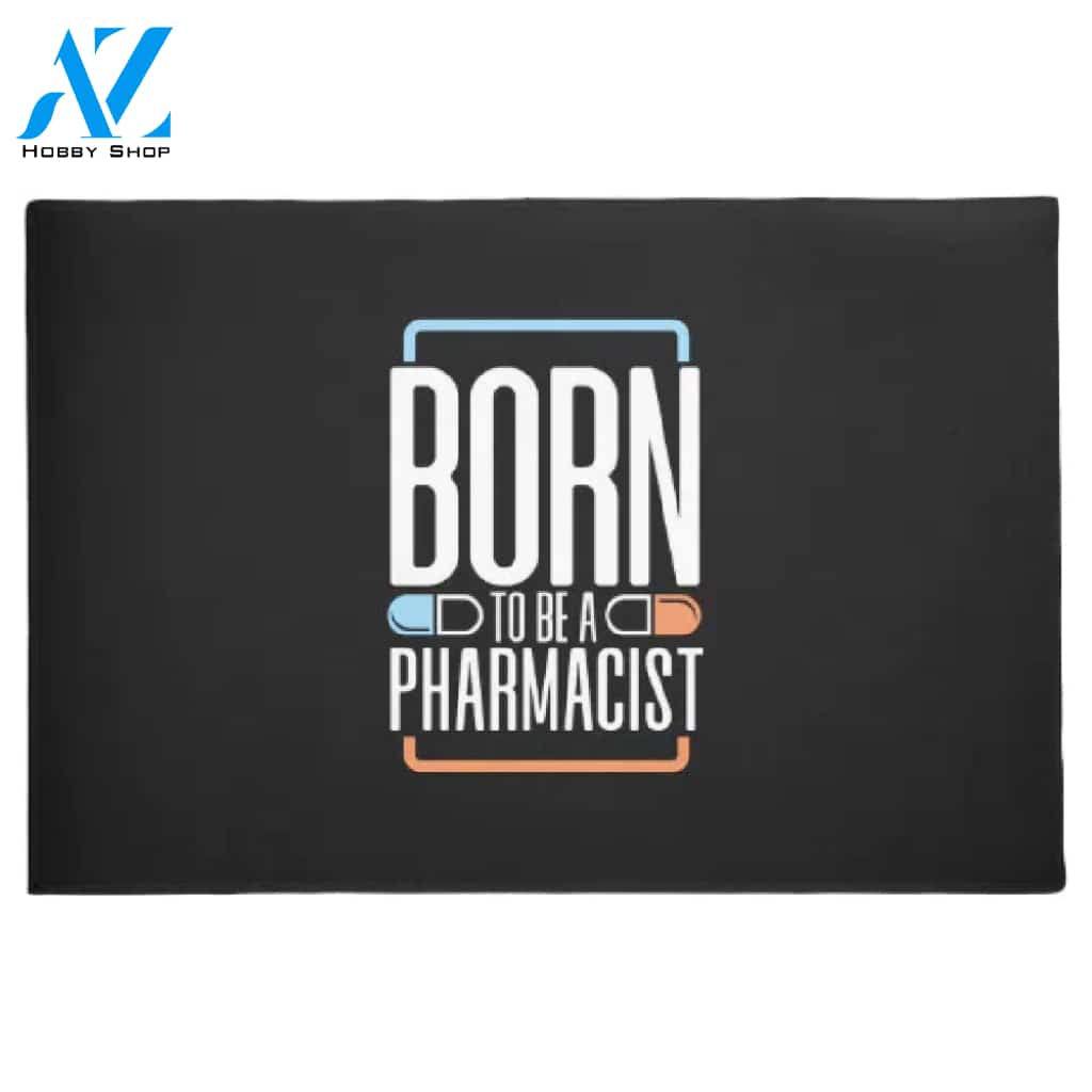 Born To Be A Doctor Pharmacist Indoor and Outdoor Doormat Warm House Gift Welcome Mat Gift for Friend Family