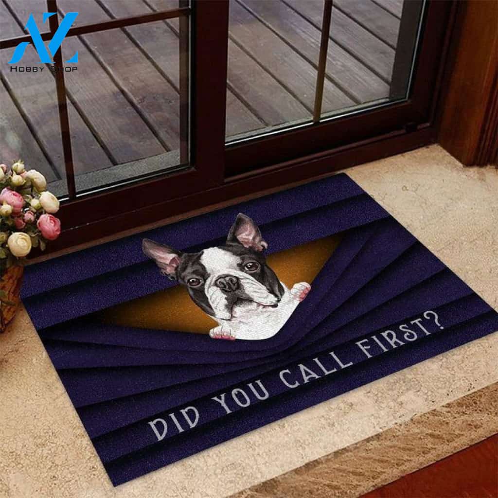 Boston Terrier Did You Call First Doormat