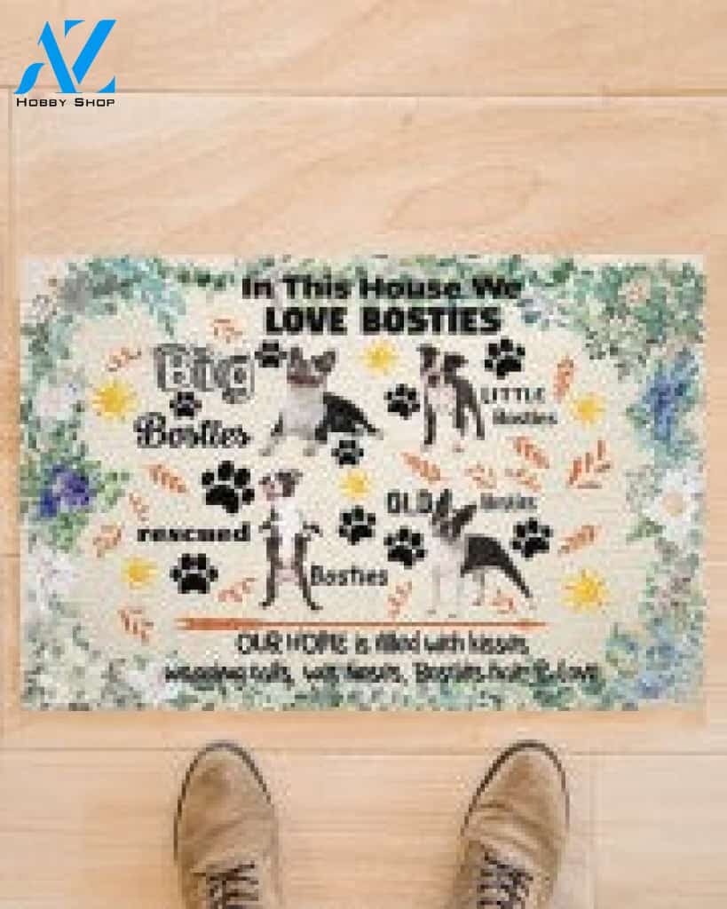 Boston Terrier In This House We Love Bosties Doormat