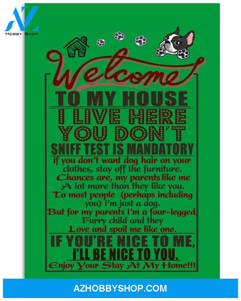 Boston Terrier Welcome To My House 16x24 Poster