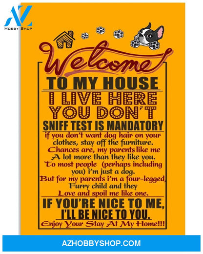 Boston Terrier Welcome To My House 11x17 Poster