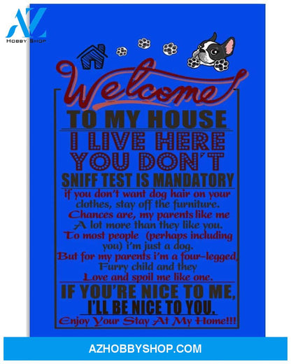 Boston Terrier Welcome To My House 16x24 Poster