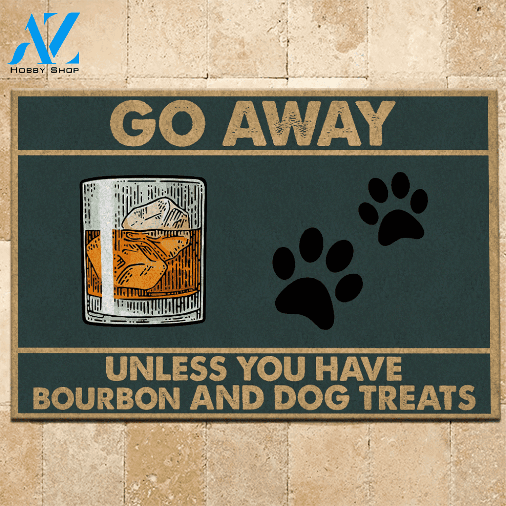 Bourbon, Dog Doormat Go Away Unless You Have Bourbon