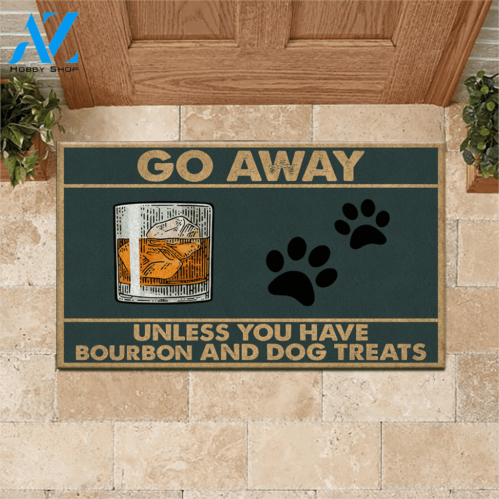 Bourbon, Dog Doormat Go Away Unless You Have Bourbon