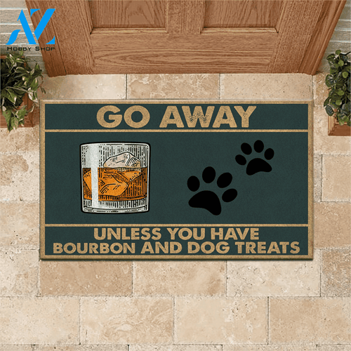 Bourbon, Dog Doormat Go Away Unless You Have Bourbon