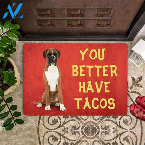 Boxer Dog You Better Have Tacos Doormat Front Door Carpet Fun Doormat With Sayings Gift Boxer Dog Lover Indoor And Outdoor Doormat Warm House Gift Welcome Mat Birthday