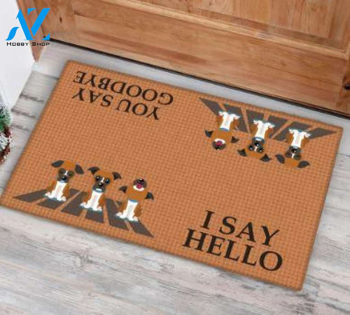 Boxer I Say Hello You Say Goodbye Doormat | Welcome Mat | House Warming Gift