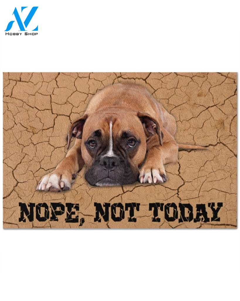 Boxer Nope Not today Funny Doormat Gift For Dog Lovers Birthday Gift Home Decor Warm House Gift Welcome Mat