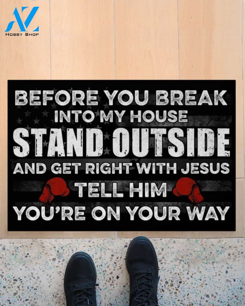 Boxing Before You Break Into My House Funny Indoor And Outdoor Doormat Warm House Gift Welcome Mat Gift For Boxing Lovers