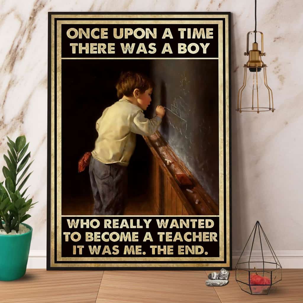 Boy There Was A Boy Who Really Wanted To Become A Teacher Paper Poster No Frame Matte Canvas Wall Decor