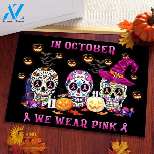Breast Cancer Awareness Doormat On Halloween In October We Wear Pink Indoor and Outdoor Doormat Warm House Gift Welcome Mat, Gift for Friend Family Halloween