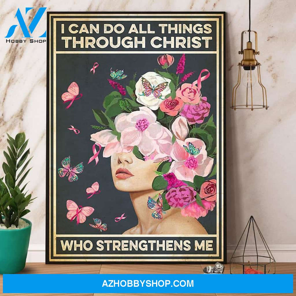 Breast Cancer Awareness I Can Do All Things Through Christ Canvas And Poster, Wall Decor Visual Art