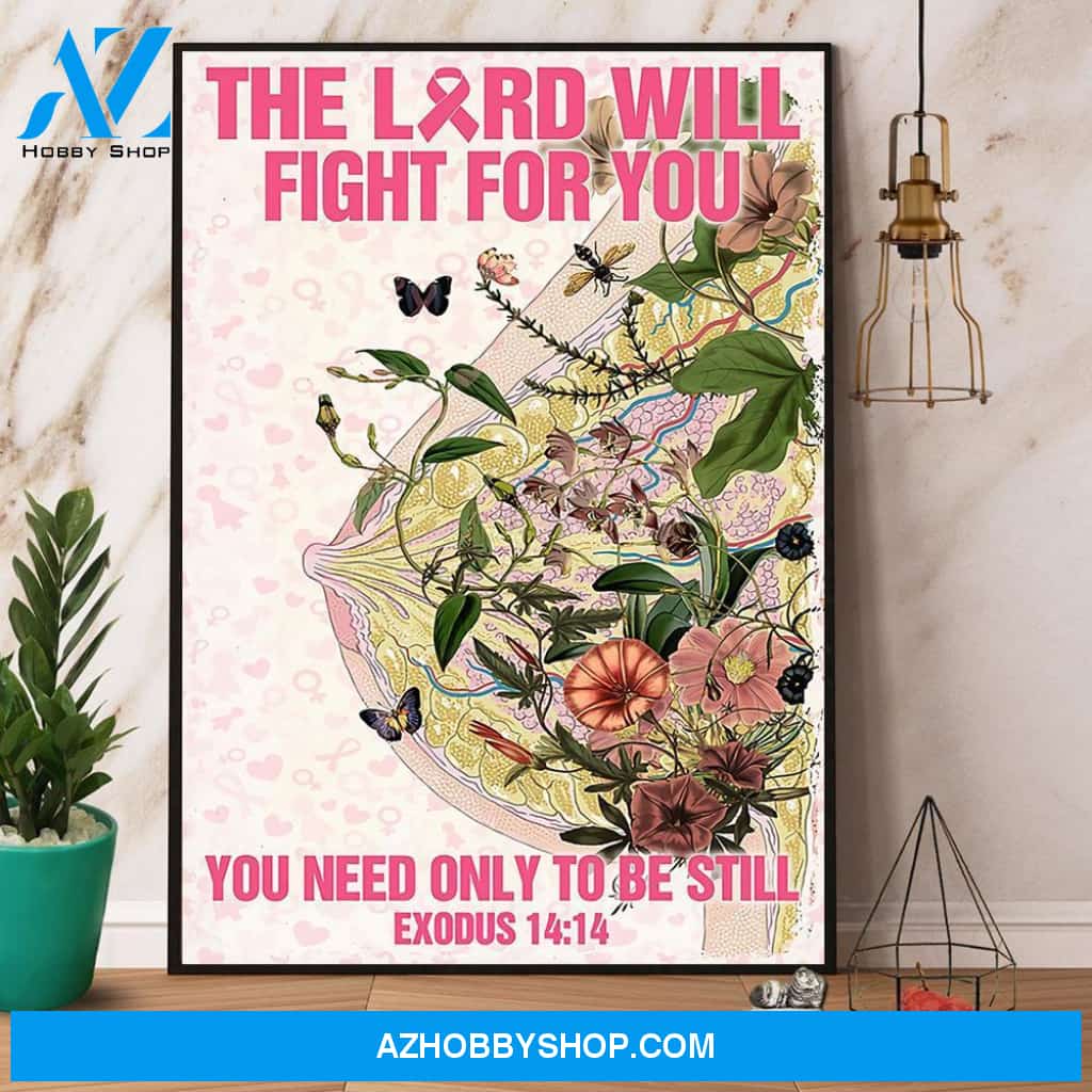 Breast Cancer Awareness The Lord Will Fight For You Canvas And Poster, Wall Decor Visual Art