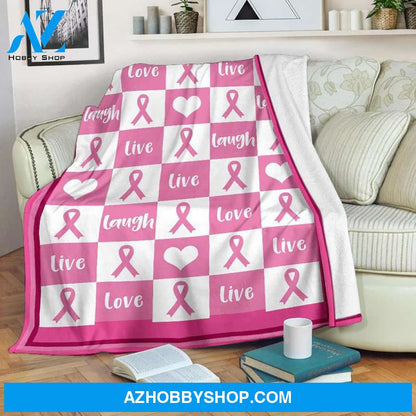 Breast Cancer Blanket - Live love laugh cancer blanket