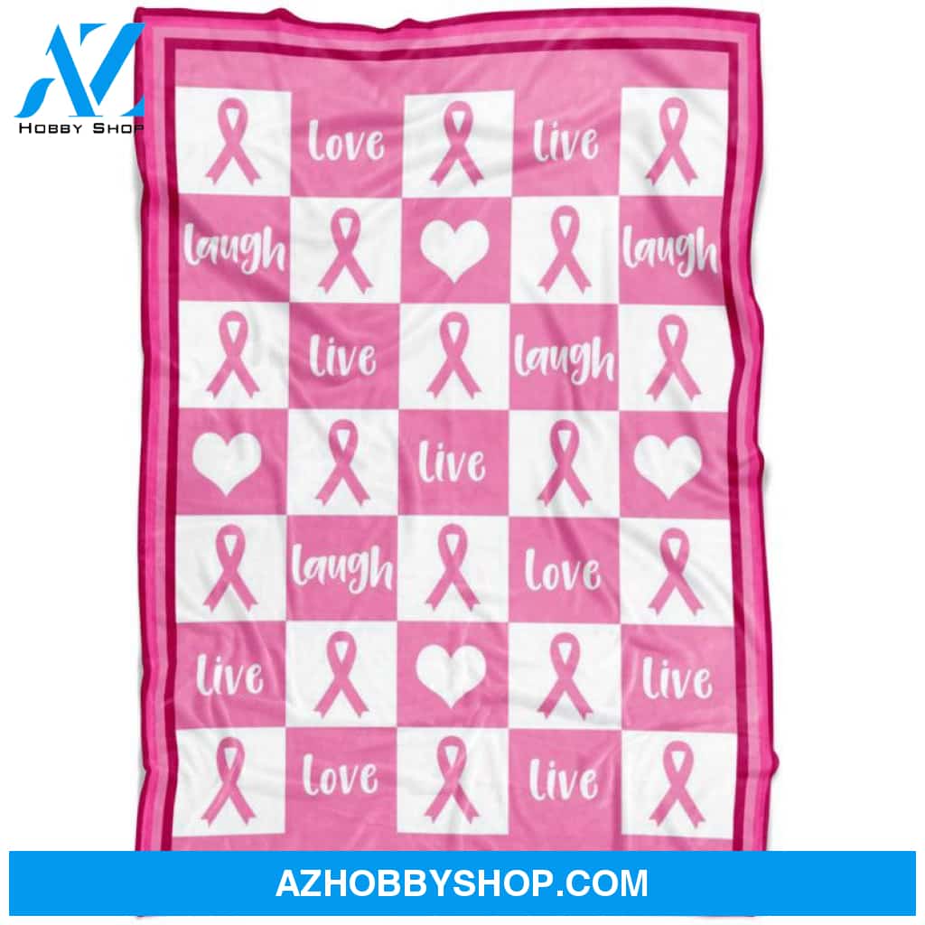 Breast Cancer Blanket - Live love laugh cancer blanket