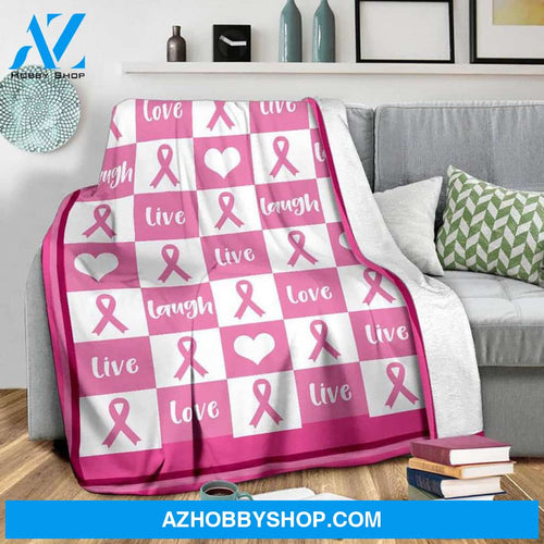 Breast Cancer Blanket - Live love laugh cancer blanket