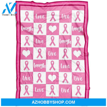 Breast Cancer Blanket - Live love laugh cancer blanket