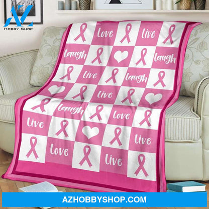 Breast Cancer Blanket - Live love laugh cancer blanket