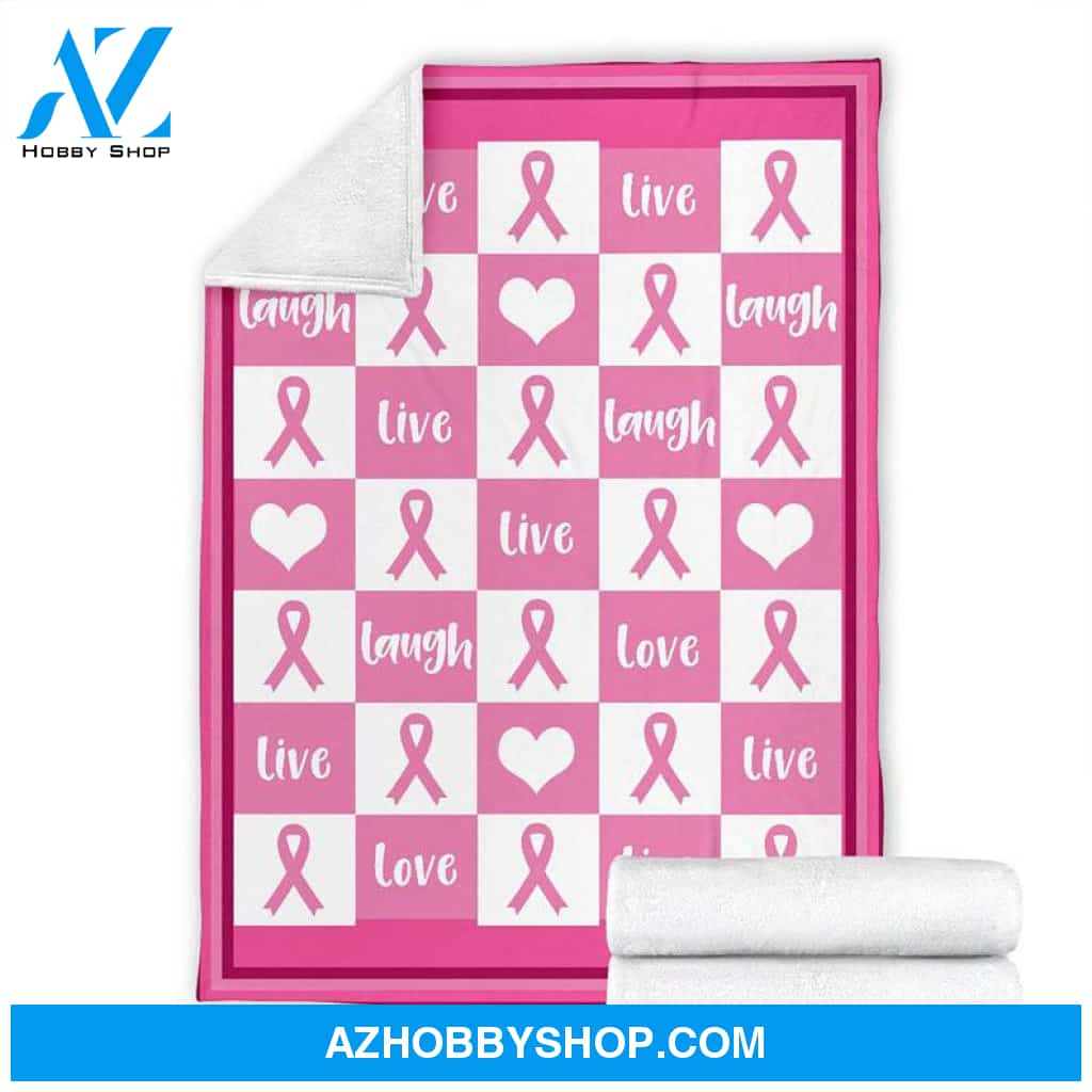 Breast Cancer Blanket - Live love laugh cancer blanket