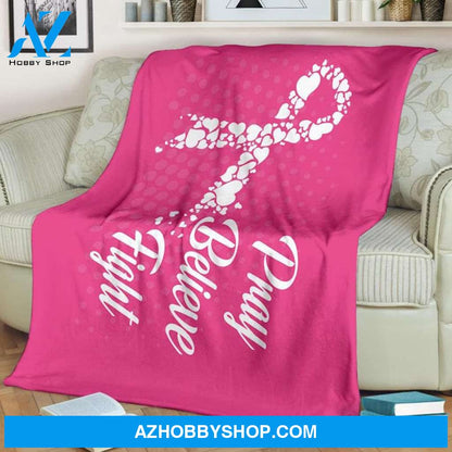 Breast Cancer Blanket, Pray Believe Faith blanket Fight cancer blanket Cancer survivor blanket