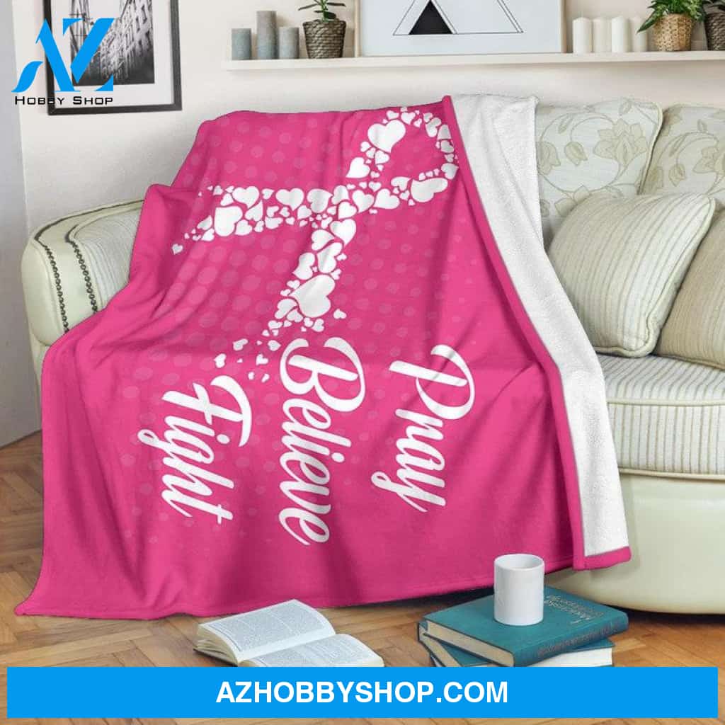 Breast Cancer Blanket, Pray Believe Faith blanket Fight cancer blanket Cancer survivor blanket