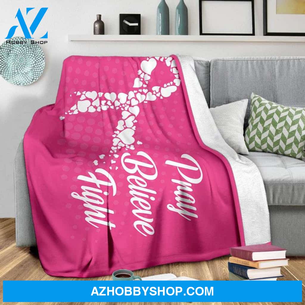 Breast Cancer Blanket, Pray Believe Faith blanket Fight cancer blanket Cancer survivor blanket