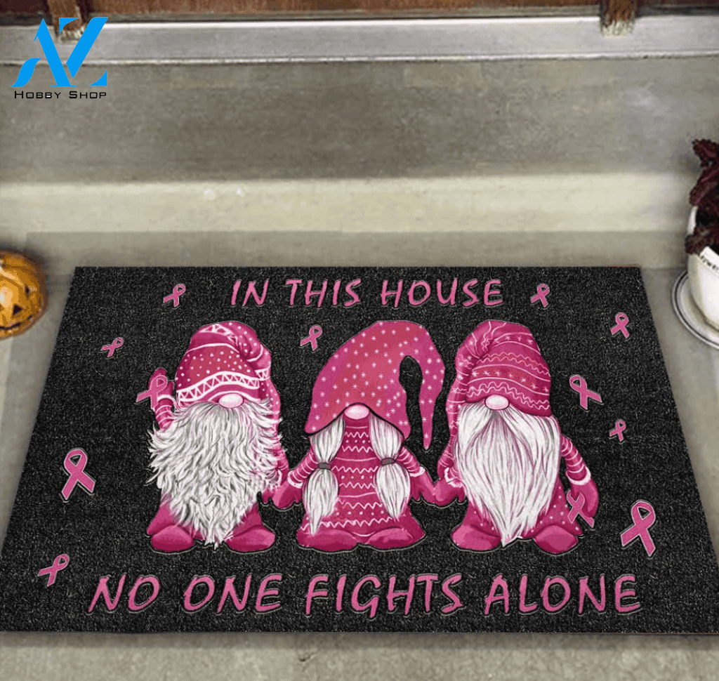 Breast cancer gnomes in this house no one fights alone doormat – dnstyles