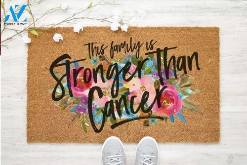 Breast Cancer Survivor Gift - This Family is Stronger Than Cancer Doormat 
