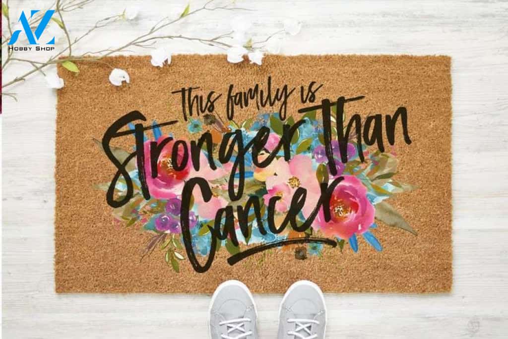 Breast Cancer Survivor Gift - This Family is Stronger Than Cancer Doormat Welcome Mat House Warming Gift Home Decor Funny Doormat Gift Idea