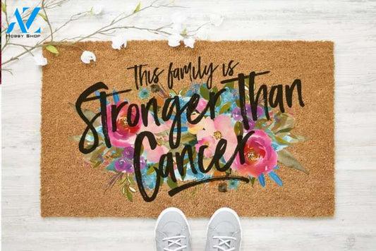 Breast Cancer Survivor Gift - This Family is Stronger Than Cancer Doormat Welcome Mat House Warming Gift Home Decor Funny Doormat Gift Idea