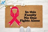 Personalized Name Family House Breast Cancer Survivor - In This Family No One Fights Alone Indoor And Outdoor Doormat Warm House Gift Welcome Mat Gift For Friend Family