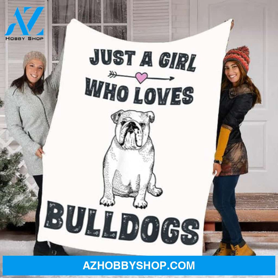 Bulldog Blanket, Just A Girl Who Loves Bulldog Lovers, Dog Lover