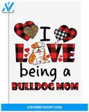 Bulldog I Love Being A Bulldog Mom Canvas And Poster, Best Mother s Day Gift Ideas, Mother s Day Gift For Mom, Wall Decor Visual Art, My Poster Wall