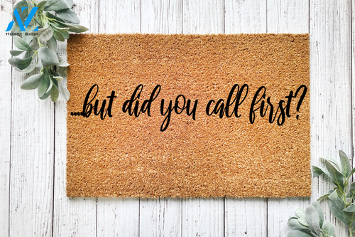 But did you call first? Doormat | Welcome Mat | House Warming Gift