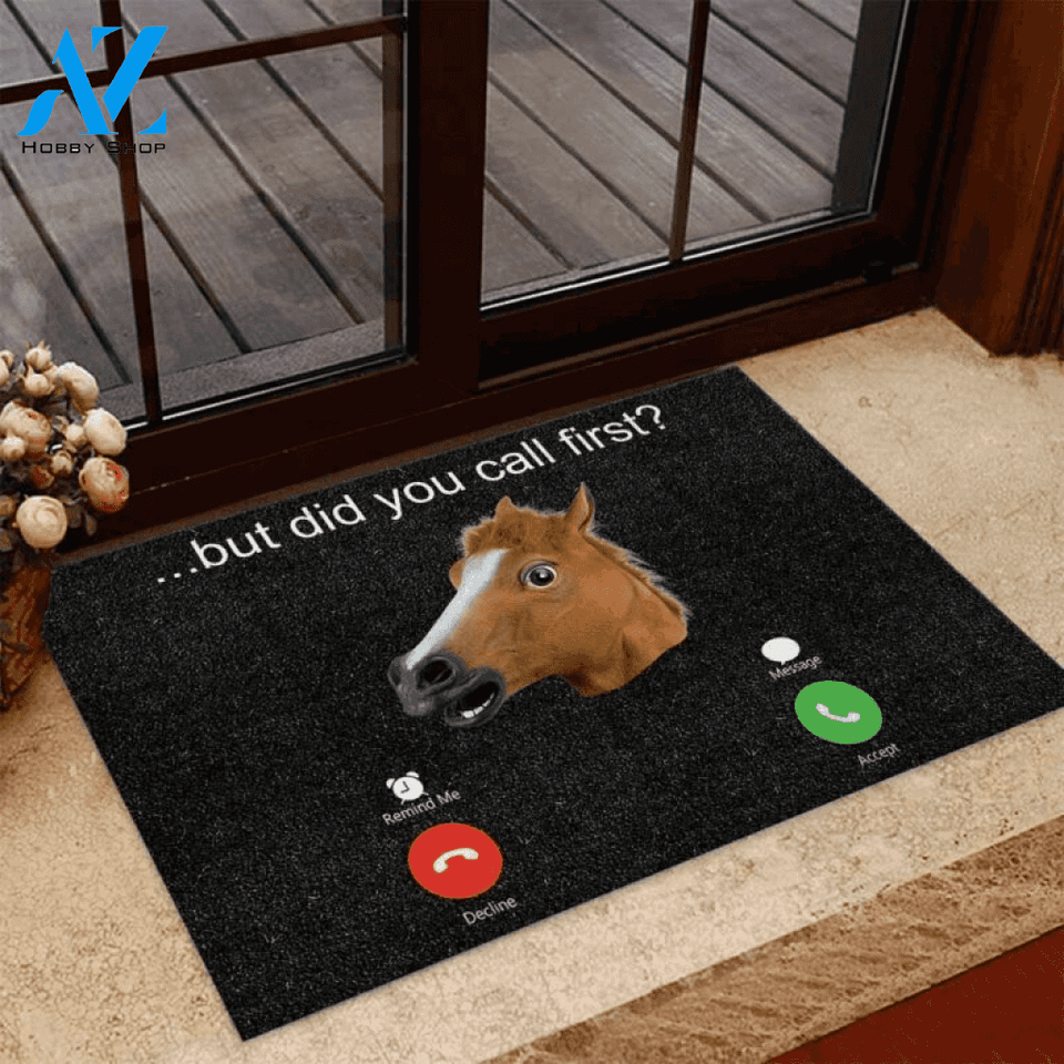 But Did You Call First Horse Doormat | Welcome Mat | House Warming Gift
