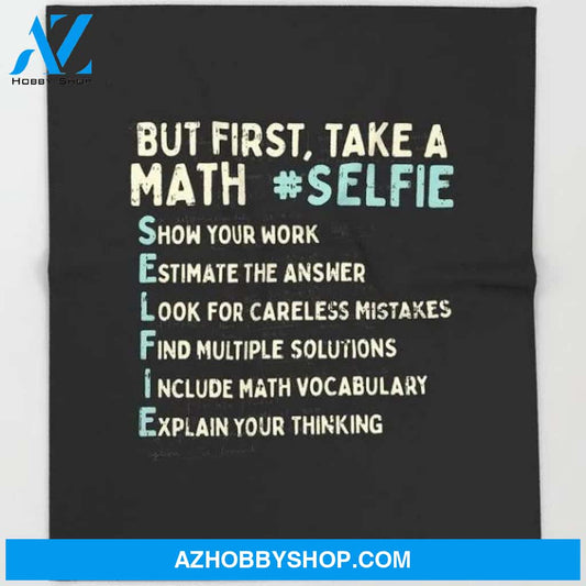 But First Take A Math Selfie For Math Teacher Home Decor Bedding Couch Sofa Soft and Comfy Cozy Gift For Student Teacher