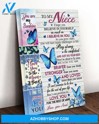 Butterflies To My Niece I Hope You Believe In Yourself As Much As I Believe In You Family Gift Poster Poster Canvas