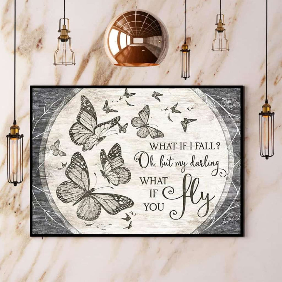 Butterflies What If Fall But My Darling What If You Fly Paper Poster No Frame Matte Canvas Wall Decor