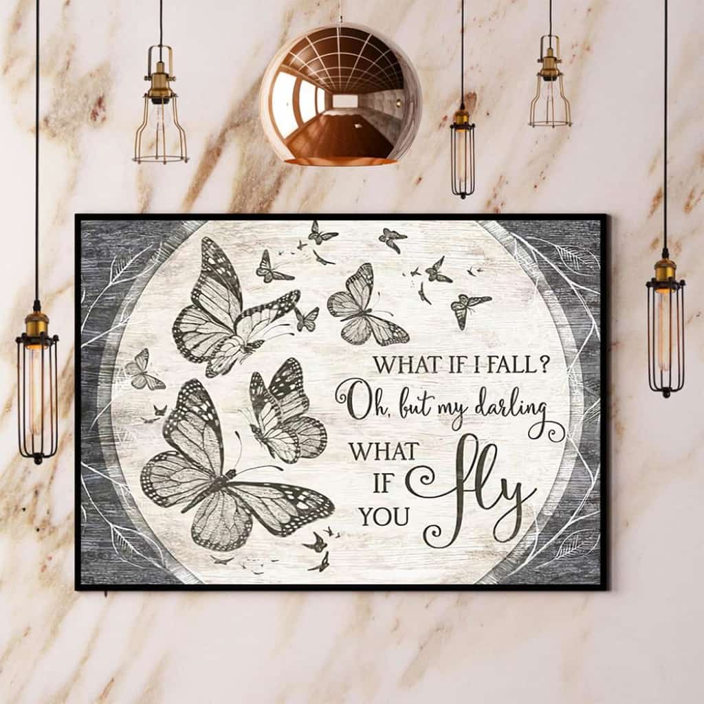 Butterflies What If Fall But My Darling What If You Fly Paper Poster No Frame Matte Canvas Wall Decor