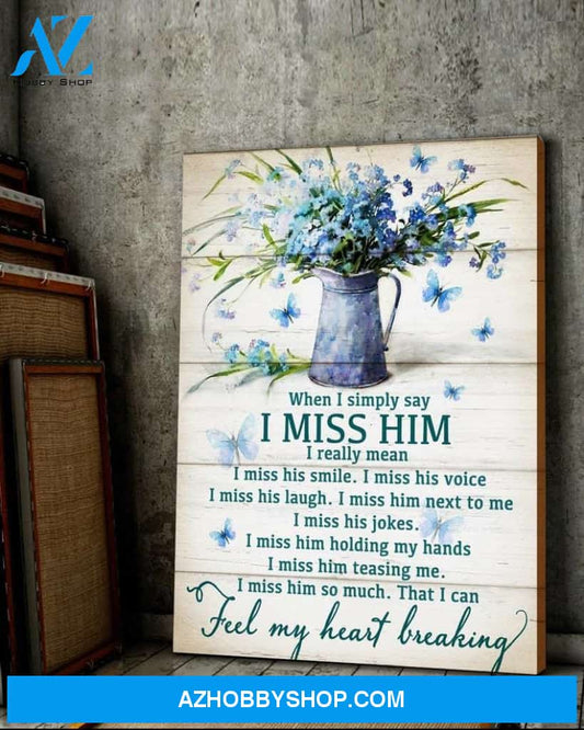 Butterfly And Flowers When I Simply Say I Miss Him