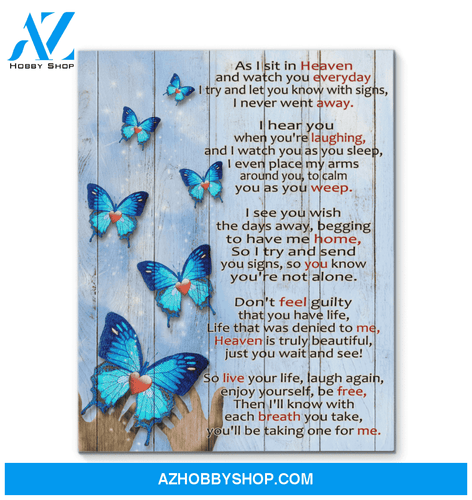 Butterfly As I Sit In Heaven Special Custom Design Canvas Gift