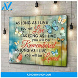 Butterfly As Long As I Live You'Ll Live As Long As I Live Poster Canvas