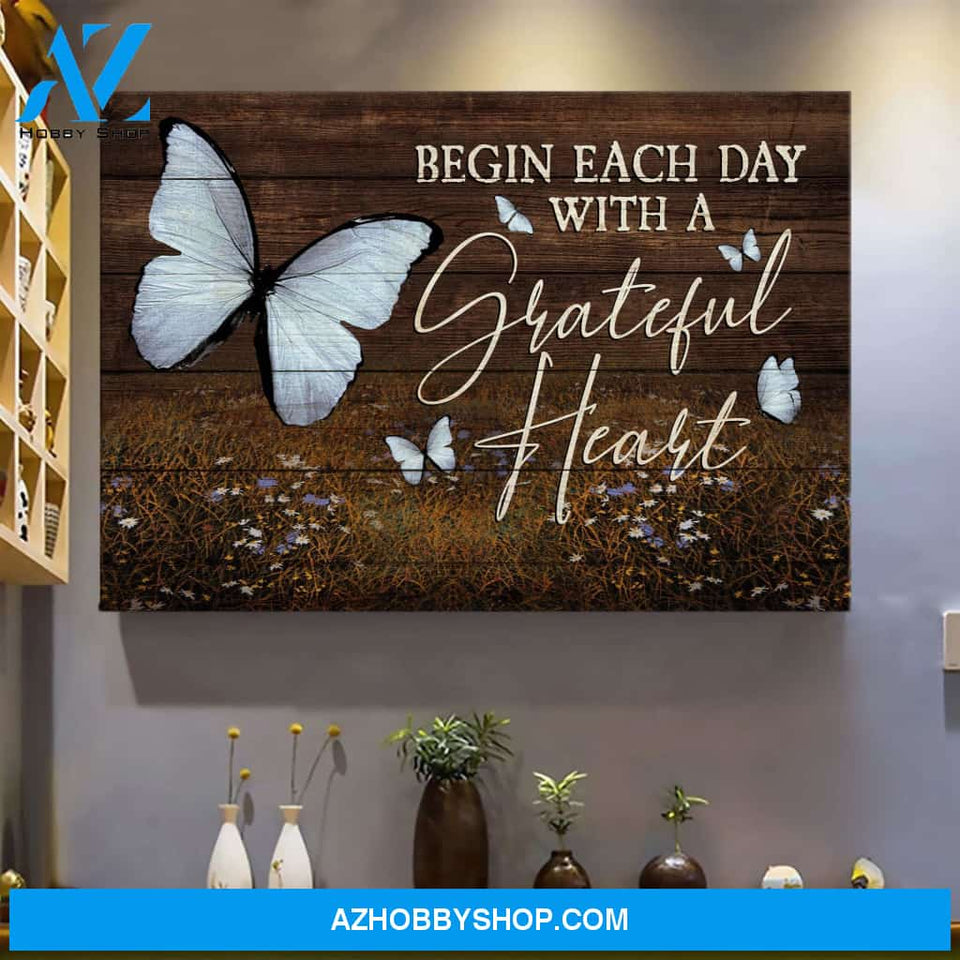 Butterfly - Begin each day with grateful heart - Jesus Landscape Canvas Prints - Wall Art